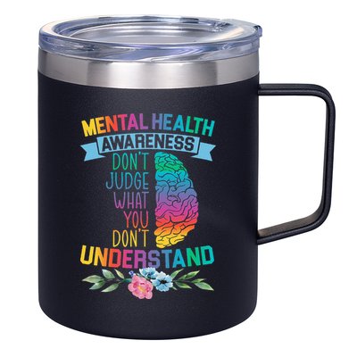 Dont Judge What You Dont Understand Mental Health Support 12oz Stainless Steel Coffee Mug