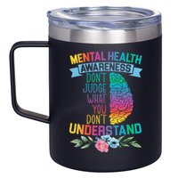 Dont Judge What You Dont Understand Mental Health Support 12oz Stainless Steel Coffee Mug