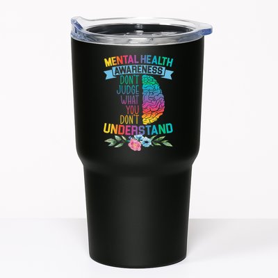 Dont Judge What You Dont Understand Mental Health Support Tumbler