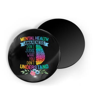 Dont Judge What You Dont Understand Mental Health Support Magnet