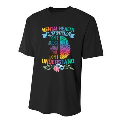 Dont Judge What You Dont Understand Mental Health Support Youth Performance Sprint T-Shirt