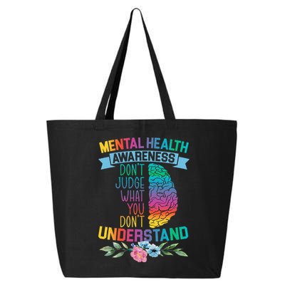 Dont Judge What You Dont Understand Mental Health Support 25L Jumbo Tote