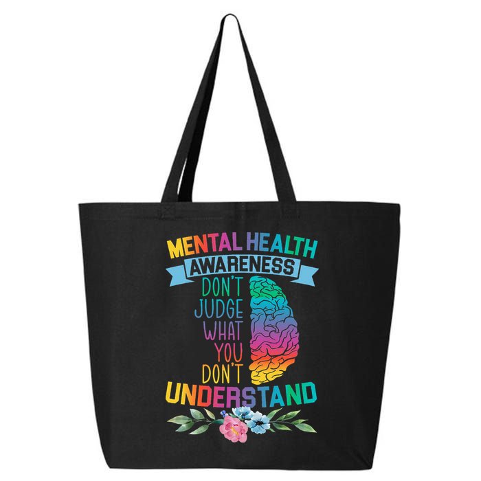 Dont Judge What You Dont Understand Mental Health Support 25L Jumbo Tote