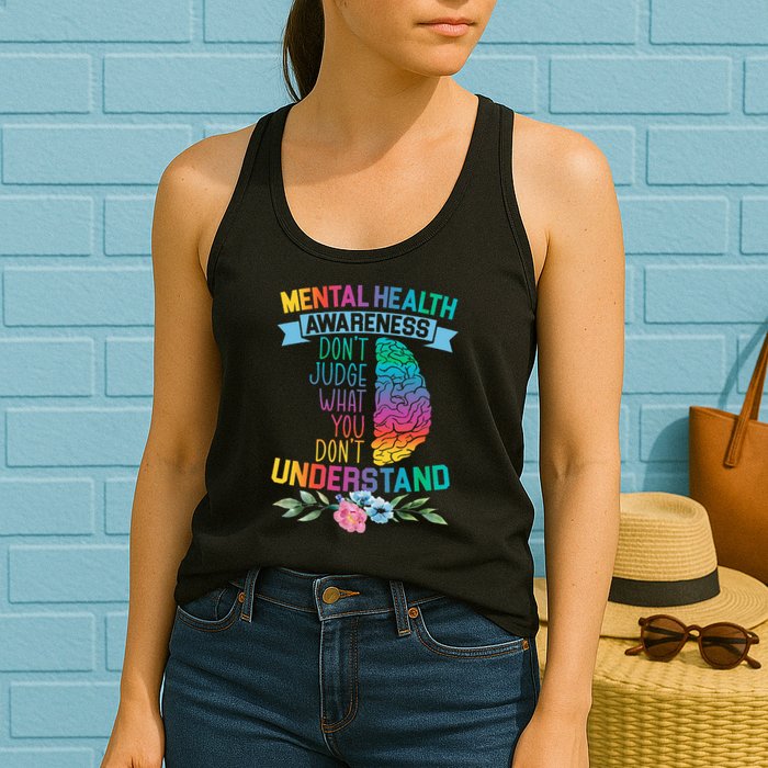 Dont Judge What You Dont Understand Mental Health Support Womens Tank Top
