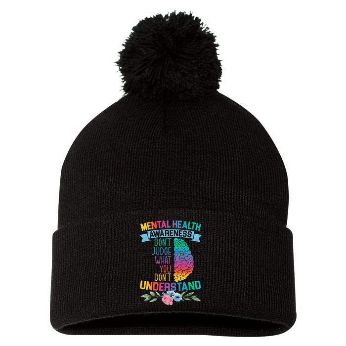 Dont Judge What You Dont Understand Mental Health Support Pom Pom 12in Knit Beanie