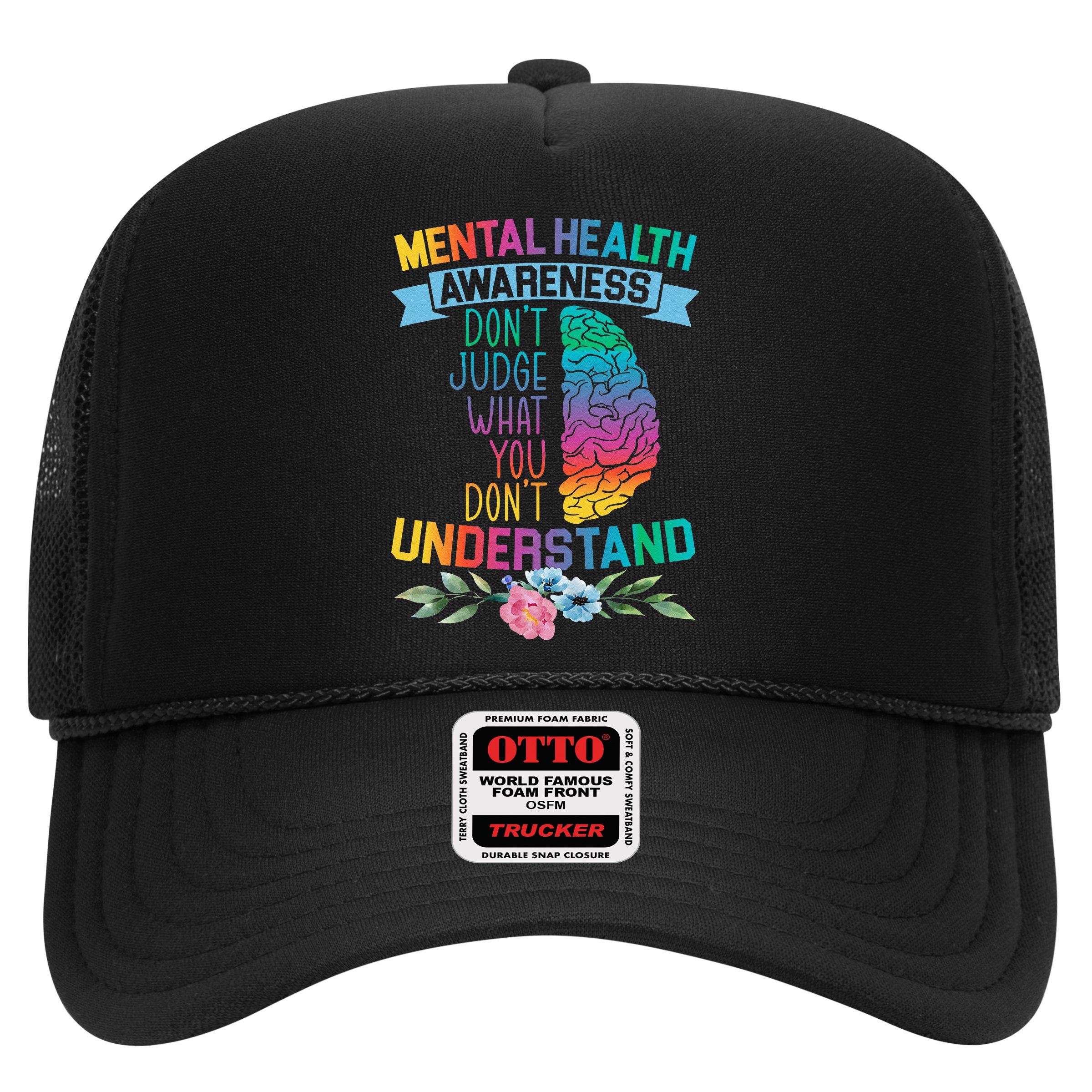 Dont Judge What You Dont Understand Mental Health Support Trucker Hat