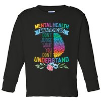 Dont Judge What You Dont Understand Mental Health Support Toddler Long Sleeve Shirt