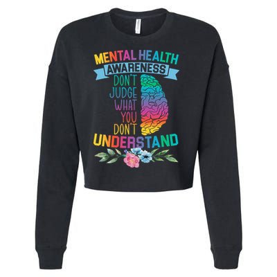 Dont Judge What You Dont Understand Mental Health Support Cropped Pullover Crew