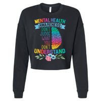 Dont Judge What You Dont Understand Mental Health Support Cropped Pullover Crew