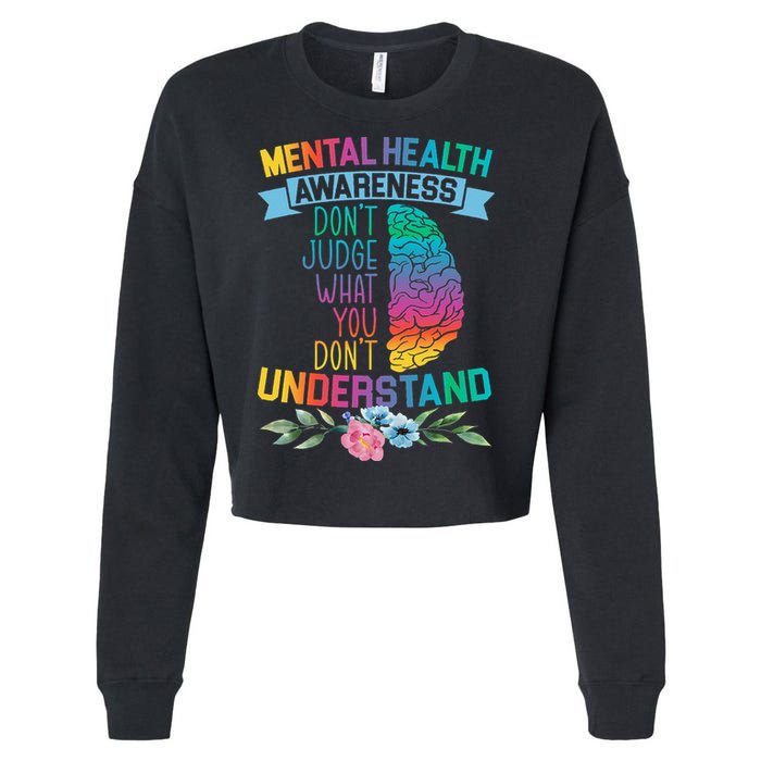 Dont Judge What You Dont Understand Mental Health Support Cropped Pullover Crew
