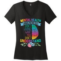 Dont Judge What You Dont Understand Mental Health Support Women's V-Neck T-Shirt