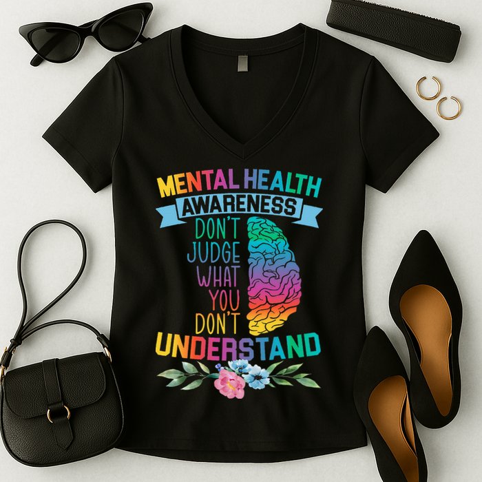 Dont Judge What You Dont Understand Mental Health Support Women's V-Neck T-Shirt