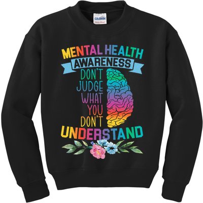 Dont Judge What You Dont Understand Mental Health Support Kids Sweatshirt