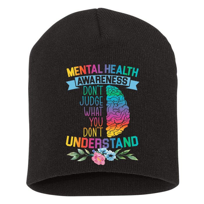 Dont Judge What You Dont Understand Mental Health Support Short Acrylic Beanie