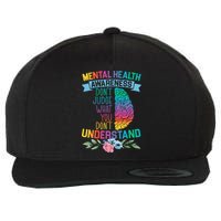 Dont Judge What You Dont Understand Mental Health Support Wool Snapback Cap