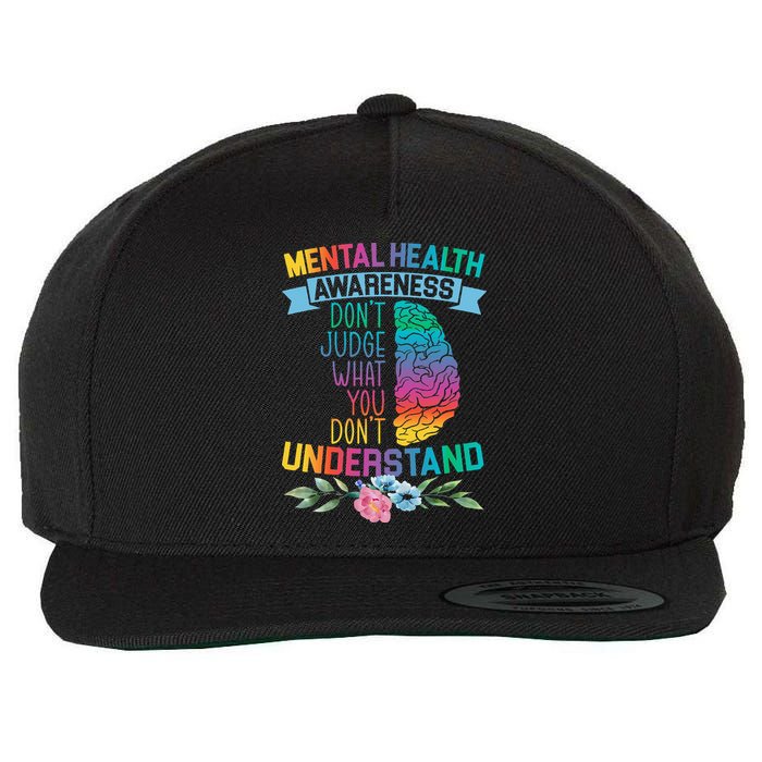 Dont Judge What You Dont Understand Mental Health Support Wool Snapback Cap