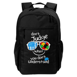 DonT Judge What You DonT Understand Autism Awareness Month Daily Commute Backpack