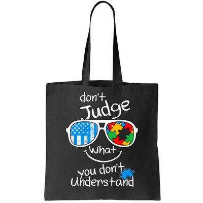 DonT Judge What You DonT Understand Autism Awareness Month Tote Bag