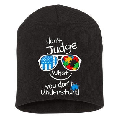 DonT Judge What You DonT Understand Autism Awareness Month Short Acrylic Beanie