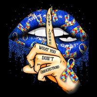 Don't Judge What You Don't Understand Autism Awareness Lips Poster