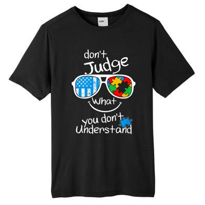 DonT Judge What You DonT Understand Autism Awareness Month Tall Fusion ChromaSoft Performance T-Shirt