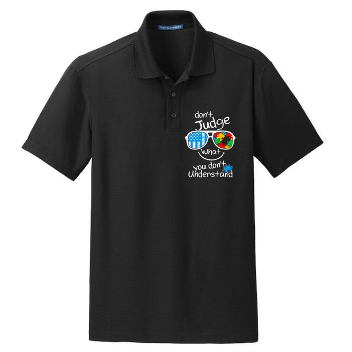 DonT Judge What You DonT Understand Autism Awareness Month Dry Zone Grid Polo