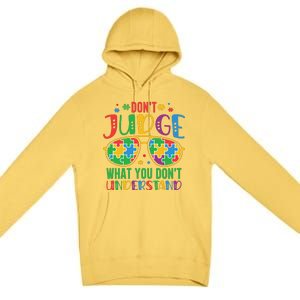 Don't Judge What You Don't' Understand Autism Awareness Month Premium Pullover Hoodie