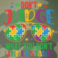 Don't Judge What You Don't' Understand Autism Awareness Month Legacy Tie Dye Trucker Hat