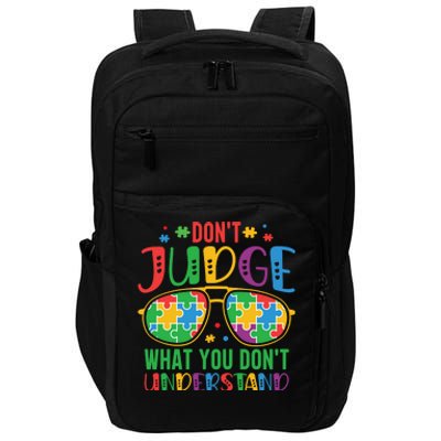 Don't Judge What You Don't' Understand Autism Awareness Month Impact Tech Backpack