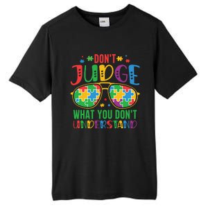 Don't Judge What You Don't' Understand Autism Awareness Month Tall Fusion ChromaSoft Performance T-Shirt