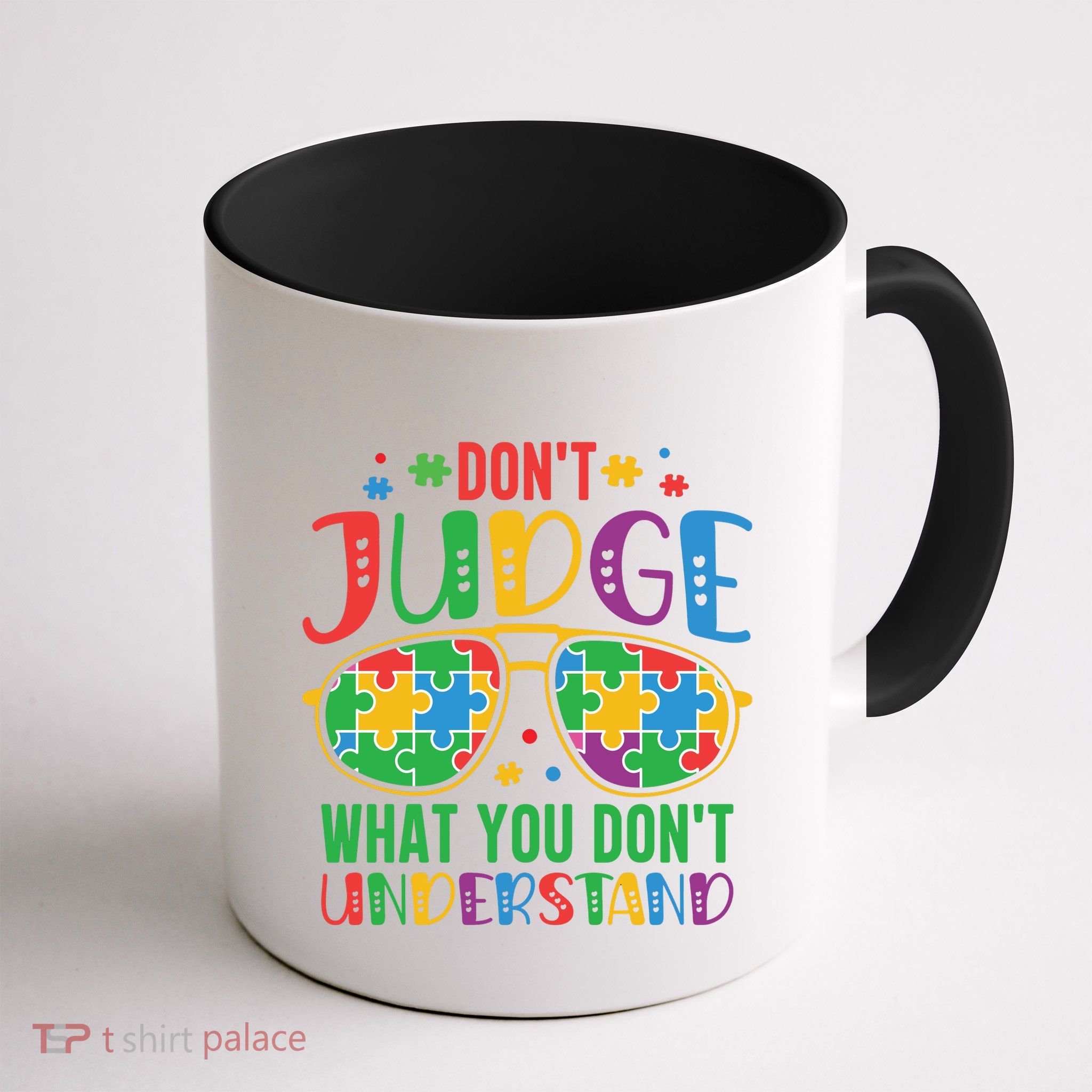 Don't Judge What You Don't' Understand Autism Awareness Month Mug