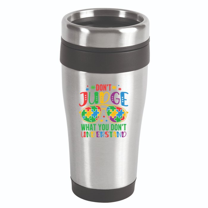 Don't Judge What You Don't' Understand Autism Awareness Month 16oz Travel Tumbler