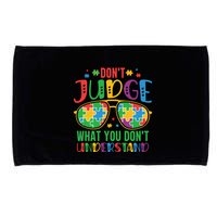 Don't Judge What You Don't' Understand Autism Awareness Month Microfiber Hand Towel