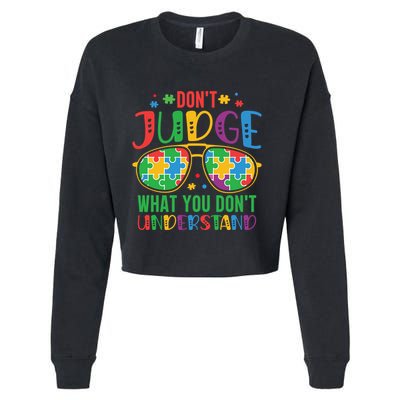 Don't Judge What You Don't' Understand Autism Awareness Month Cropped Pullover Crew