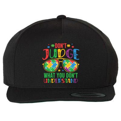 Don't Judge What You Don't' Understand Autism Awareness Month Wool Snapback Cap