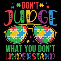 Don't Judge What You Don't' Understand Autism Awareness Month Wool Snapback Cap