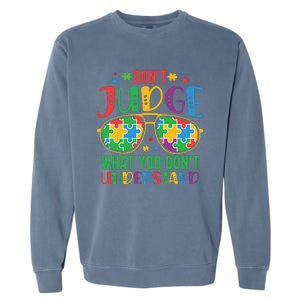 Don't Judge What You Don't' Understand Autism Awareness Month Garment-Dyed Sweatshirt