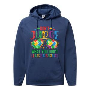 Don't Judge What You Don't' Understand Autism Awareness Month Performance Fleece Hoodie