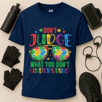 Don't Judge What You Don't' Understand Autism Awareness Month Performance Shirt