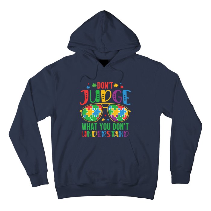 Don't Judge What You Don't' Understand Autism Awareness Month Hoodie