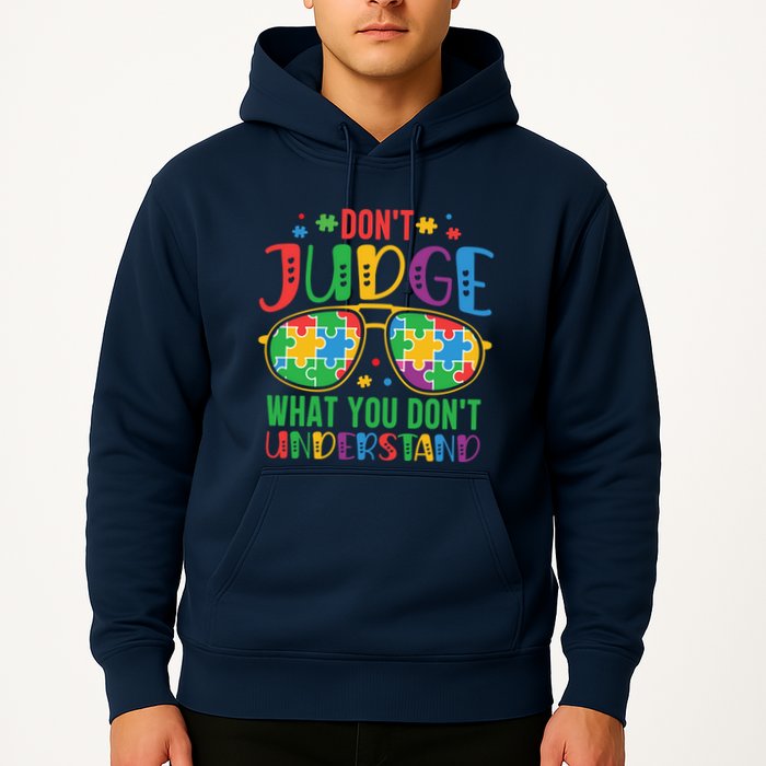 Don't Judge What You Don't' Understand Autism Awareness Month Hoodie