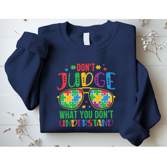 Don't Judge What You Don't' Understand Autism Awareness Month Sweatshirt