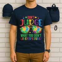 Don't Judge What You Don't' Understand Autism Awareness Month T-Shirt