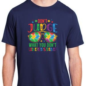 Don't Judge What You Don't' Understand Autism Awareness Month Adult ChromaSoft Performance T-Shirt