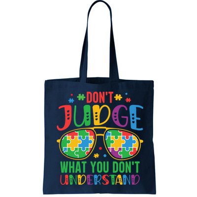 Don't Judge What You Don't' Understand Autism Awareness Month Tote Bag