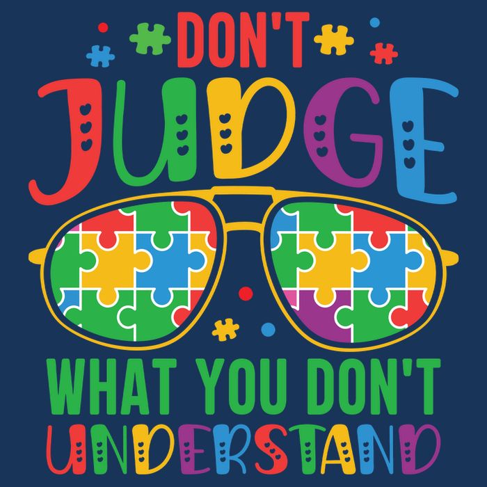 Don't Judge What You Don't' Understand Autism Awareness Month Poster