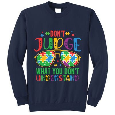 Don't Judge What You Don't' Understand Autism Awareness Month Tall Sweatshirt