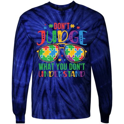 Don't Judge What You Don't' Understand Autism Awareness Month Tie-Dye Long Sleeve Shirt