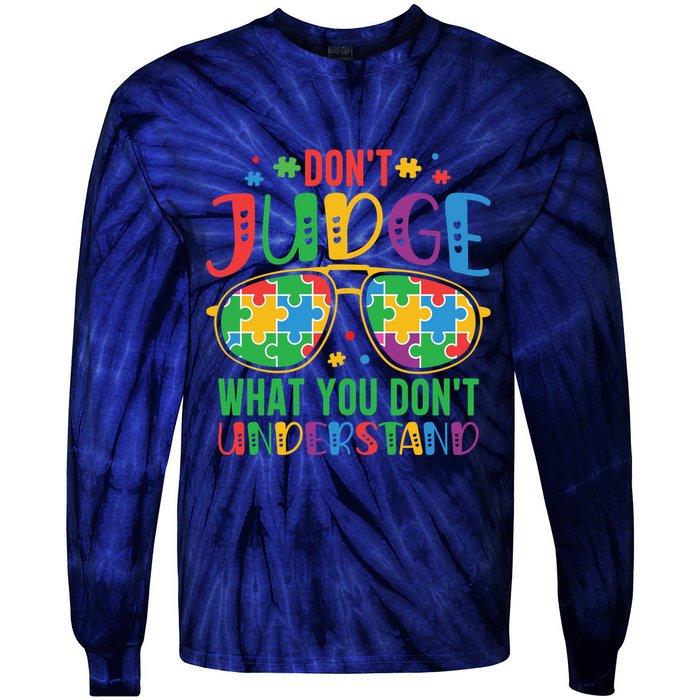 Don't Judge What You Don't' Understand Autism Awareness Month Tie-Dye Long Sleeve Shirt