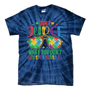 Don't Judge What You Don't' Understand Autism Awareness Month Tie-Dye T-Shirt